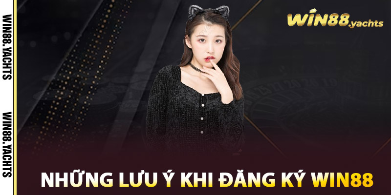 Những Lưu Ý Khi Đăng Ký WIN88